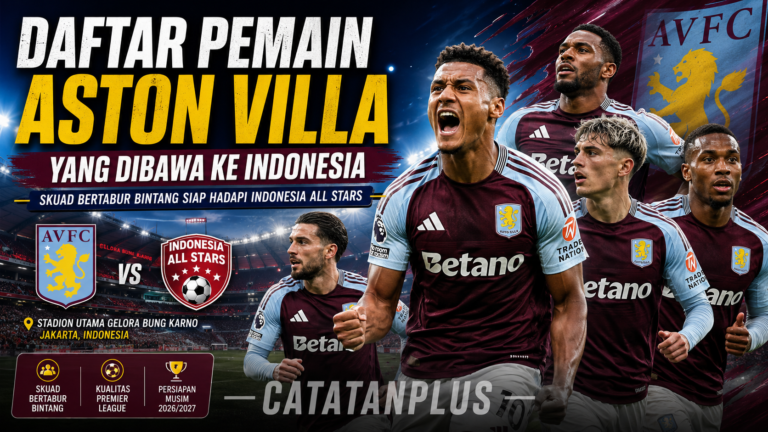 Daftar Pemain Aston Villa yang Dibawa ke Indonesia, Skuad Bertabur Bintang Siap Tantang Indonesia All Stars