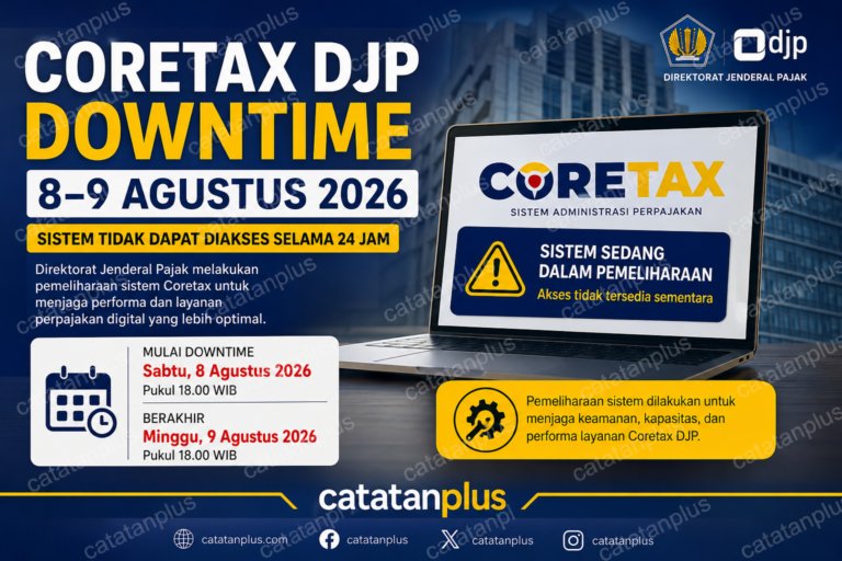 Coretax DJP Downtime 8–9 Agustus 2026, Cek Jadwal dan Layanan yang Terdampak