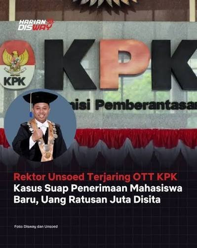 Rektor Unsoed Dikabarkan Terjaring OTT KPK, Ini Fakta dan Perkembangan Kasusnya